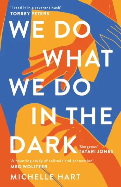 We Do What We Do in the Dark - „Nawiedzające studium samotności i więzi” Meg Wolitzer - We Do What We Do in the Dark - 'A haunting study of solitude and connection' Meg Wolitzer