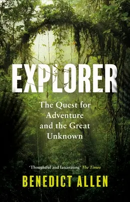 Explorer: Poszukiwanie przygody i wielkiego nieznanego - Explorer: The Quest for Adventure and the Great Unknown