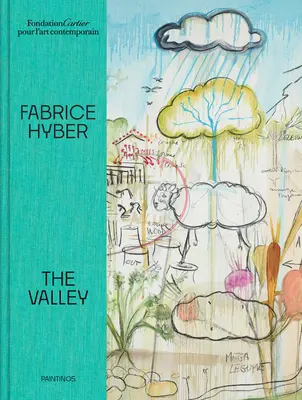 Fabrice Hyber: Dolina - Fabrice Hyber: The Valley