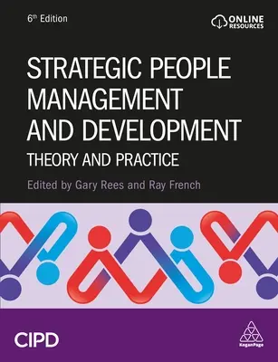 Strategiczne zarządzanie ludźmi i rozwój: Teoria i praktyka - Strategic People Management and Development: Theory and Practice
