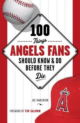 100 rzeczy, które fani aniołów powinni wiedzieć i zrobić przed śmiercią - 100 Things Angels Fans Should Know & Do Before They Die