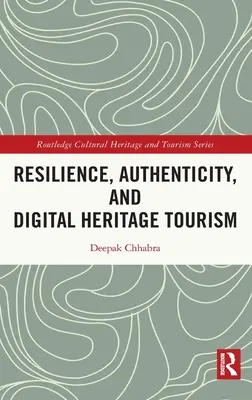 Odporność, autentyczność i turystyka dziedzictwa cyfrowego - Resilience, Authenticity and Digital Heritage Tourism