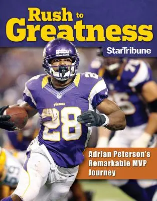 Pęd do wielkości: Niezwykła podróż Adriana Petersona po tytuł MVP - Rush to Greatness: Adrian Peterson's Remarkable MVP Journey