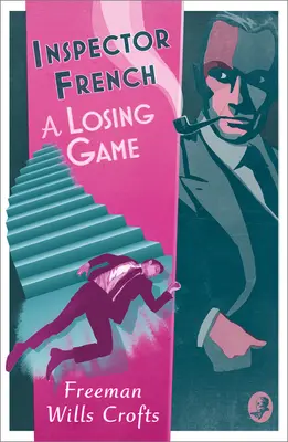 Inspector French: Przegrana gra - Inspector French: A Losing Game