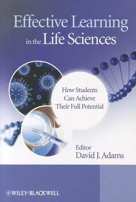 Efektywne uczenie się w naukach przyrodniczych: Jak uczniowie mogą osiągnąć swój pełny potencjał - Effective Learning in the Life Sciences: How Students Can Achieve Their Full Potential