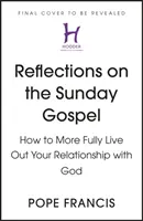 Rozważania na temat niedzielnej Ewangelii (ROK A) - Jak pełniej przeżywać swoją relację z Bogiem - Reflections on the Sunday Gospel (YEAR A) - How to More Fully Live Out Your Relationship with God