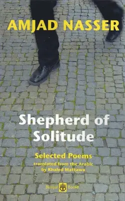 Pasterz samotności - wybrane wiersze 1979-2004 - Shepherd of Solitude - Selected Poems 1979-2004