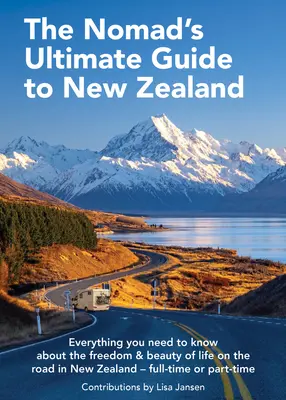 Najlepszy przewodnik nomada po Nowej Zelandii - Nomad's Ultimate Guide to New Zealand