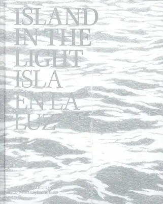 Wyspa w świetle/Isla En La Luz - Island in the Light/Isla En La Luz