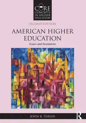 Amerykańskie szkolnictwo wyższe: Zagadnienia i instytucje - American Higher Education: Issues and Institutions