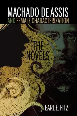 Machado de Assis i kobieca charakteryzacja: The Novels - Machado de Assis and Female Characterization: The Novels