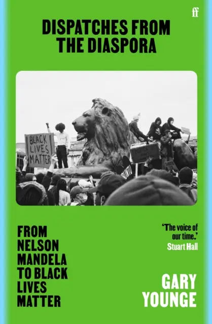 Depesze z diaspory - od Nelsona Mandeli do Black Lives Matter - Dispatches from the Diaspora - From Nelson Mandela to Black Lives Matter