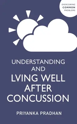 Zrozumieć i dobrze żyć z zespołem po wstrząśnieniu mózgu - Understanding and Living Well with Post-Concussion Syndrome