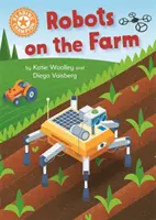 Mistrz czytania: Roboty na farmie - Independent Reading Orange 6 - Reading Champion: Robots on the Farm - Independent Reading Orange 6