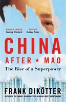 Chiny po Mao - Powstanie supermocarstwa - China After Mao - The Rise of a Superpower
