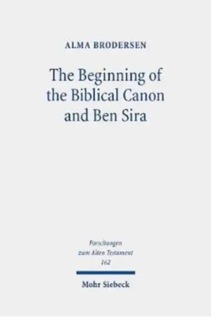 Początek kanonu biblijnego i Ben Sira - The Beginning of the Biblical Canon and Ben Sira