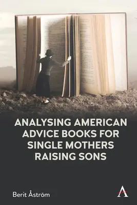 Analiza amerykańskich poradników dla samotnych matek wychowujących synów: Esencjalizm, kultura i poczucie winy - Analysing American Advice Books for Single Mothers Raising Sons: Essentialism, Culture and Guilt