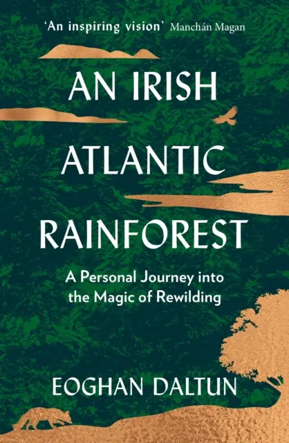 Irlandzki atlantycki las deszczowy - osobista podróż do magii rewildingu - Irish Atlantic Rainforest - A Personal Journey into the Magic of Rewilding