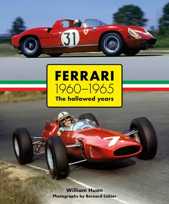 Ferrari: uświęcone lata 1960-1965 - Ferrari: 1960-1965 the Hallowed Years