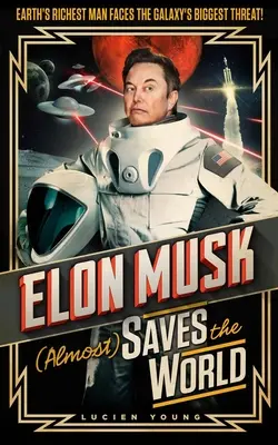 Elon Musk (prawie) ratuje świat - Elon Musk (Almost) Saves the World