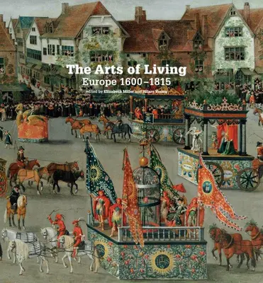 Sztuka życia w Europie: 1600-1800 - The Arts of Living Europe: 1600-1800