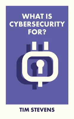 Do czego służy cyberbezpieczeństwo? - What Is Cybersecurity For?