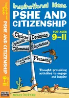 Inspirujące pomysły - PSHE i obywatelstwo 9-11 - Inspirational Ideas - PSHE and Citizenship 9-11
