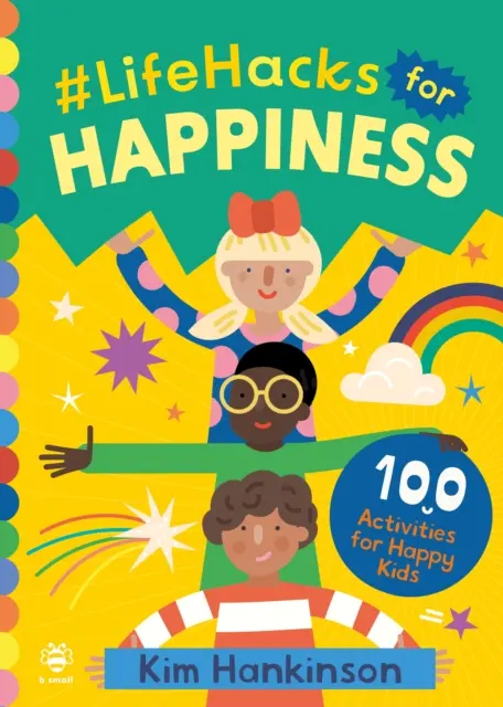 #LifeHacks for Happiness - 100 aktywności dla szczęśliwych dzieci - #LifeHacks for Happiness - 100 Activities for Happy Kids