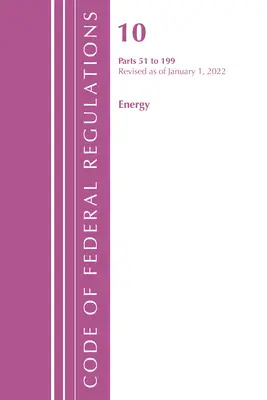 Kodeks przepisów federalnych, tytuł 10 Energia 51-199, zmieniony od 1 stycznia 2022 r. (Biuro Rejestru Federalnego (USA)) - Code of Federal Regulations, Title 10 Energy 51-199, Revised as of January 1, 2022 (Office of the Federal Register (U S ))