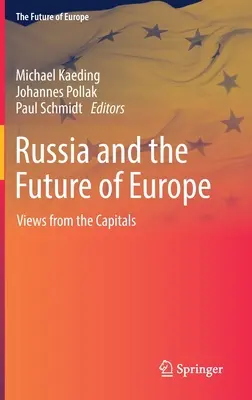 Rosja i przyszłość Europy: Spojrzenie ze stolic - Russia and the Future of Europe: Views from the Capitals