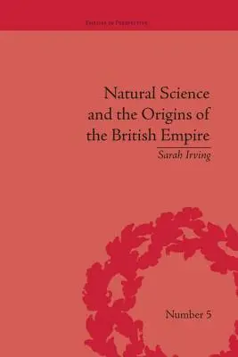 Nauki przyrodnicze i początki Imperium Brytyjskiego - Natural Science and the Origins of the British Empire