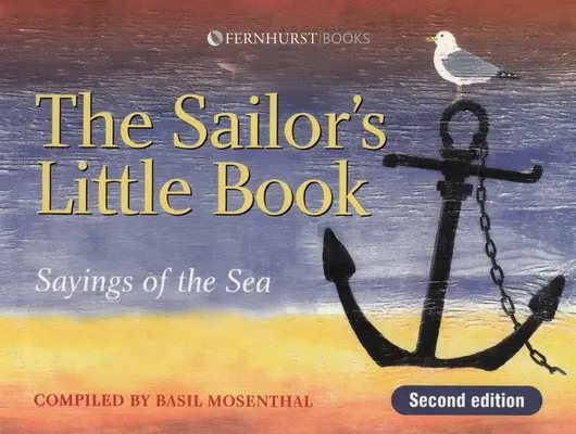 Mała książka żeglarza - powiedzenia morskie - Sailor's Little Book - Sayings of the Sea