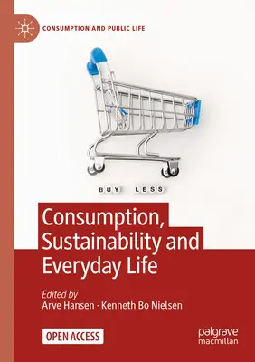 Konsumpcja, zrównoważony rozwój i życie codzienne - Consumption, Sustainability and Everyday Life