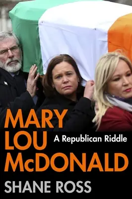 Mary Lou McDonald: republikańska zagadka - Mary Lou McDonald: A Republican Riddle