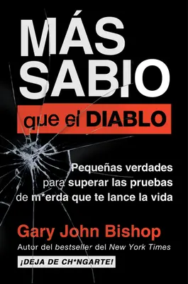 Wise as F*ck \ Ms Sabio Que El Diablo (edycja hiszpańska): Pequeas Verdades Para Superar Las Pruebas de M*erda Que Te Lanza La Vida - Wise as F*ck \ Ms Sabio Que El Diablo (Spanish Edition): Pequeas Verdades Para Superar Las Pruebas de M*erda Que Te Lanza La Vida