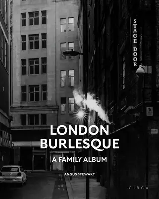 Londyńska burleska: Album rodzinny - London Burlesque: A Family Album