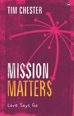 Sprawy misji: Miłość mówi idź - Mission Matters: Love Says Go