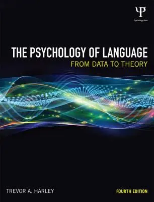 Psychologia języka: Od danych do teorii - The Psychology of Language: From Data to Theory
