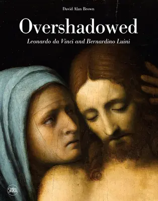 W cieniu: Leonardo Da Vinci i Bernardino Luini - Overshadowed: Leonardo Da Vinci and Bernardino Luini