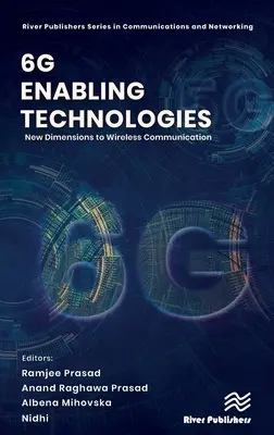 Technologie wspomagające 6g: Nowy wymiar komunikacji bezprzewodowej - 6g Enabling Technologies: New Dimensions to Wireless Communication