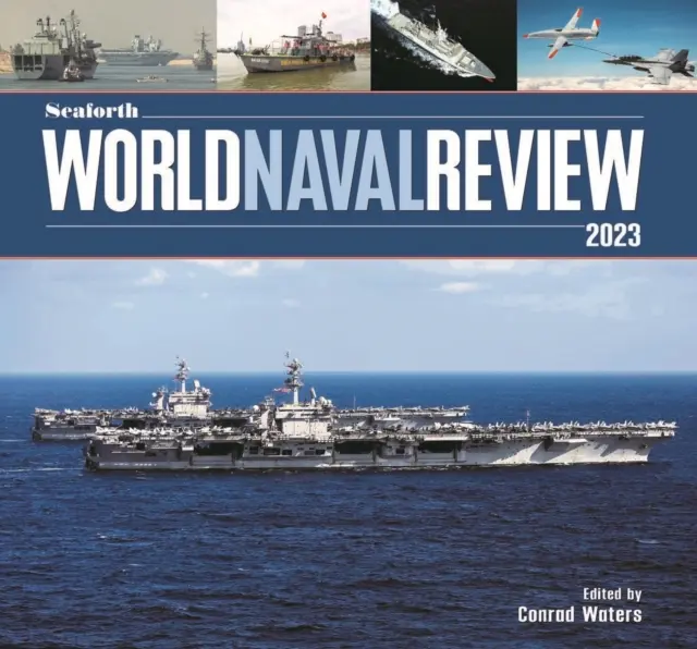 Światowy przegląd marynarki wojennej Seaforth - 2023 - Seaforth World Naval Review - 2023