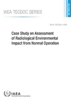 Studium przypadku oceny radiologicznego wpływu normalnej eksploatacji na środowisko - Case Study on Assessment of Radiological Environmental Impact from Normal Operation