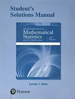 Podręcznik z rozwiązaniami dla studentów do wprowadzenia do statystyki matematycznej i jej zastosowań - An Student Solutions Manual for Introduction to Mathematical Statistics and Its Applications