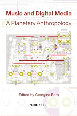 Muzyka i media cyfrowe: Planetarna antropologia - Music and Digital Media: A Planetary Anthropology