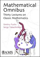 Omnibus matematyczny - trzydzieści wykładów z matematyki klasycznej - Mathematical Omnibus - Thirty Lectures on Classic Mathematics