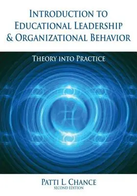 Wprowadzenie do przywództwa edukacyjnego i zachowań organizacyjnych: Teoria w praktyce - Introduction to Educational Leadership & Organizational Behavior: Theory Into Practice