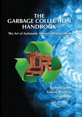 The Garbage Collection Handbook: Sztuka automatycznego zarządzania pamięcią - The Garbage Collection Handbook: The Art of Automatic Memory Management