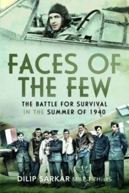 Twarze nielicznych: Bitwa o przetrwanie latem 1940 roku - Faces of the Few: The Battle for Survival in the Summer of 1940