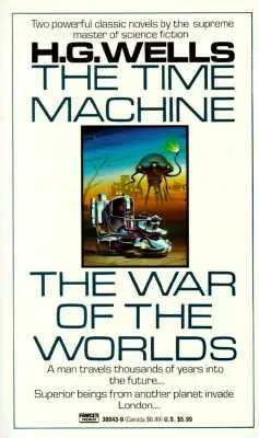 Wehikuł czasu i Wojna światów: dwie powieści w jednym tomie - The Time Machine and the War of the Worlds: Two Novels in One Volume