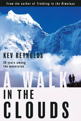 Spacer w chmurach: 50 lat wśród gór - A Walk in the Clouds: 50 Years Among the Mountains